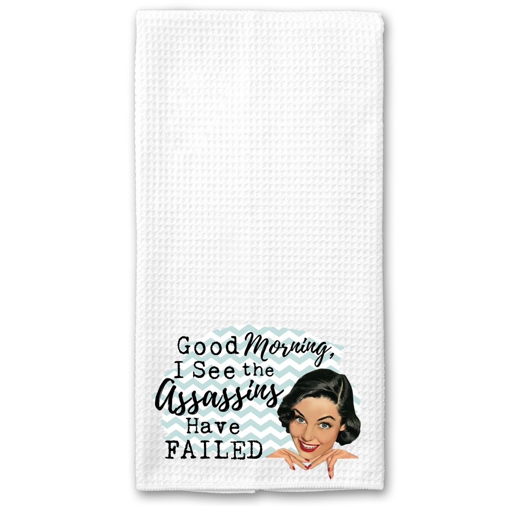 Funny Retro Waffle Weave Kitchen Towel Good Morning I See Assassins Have Failed